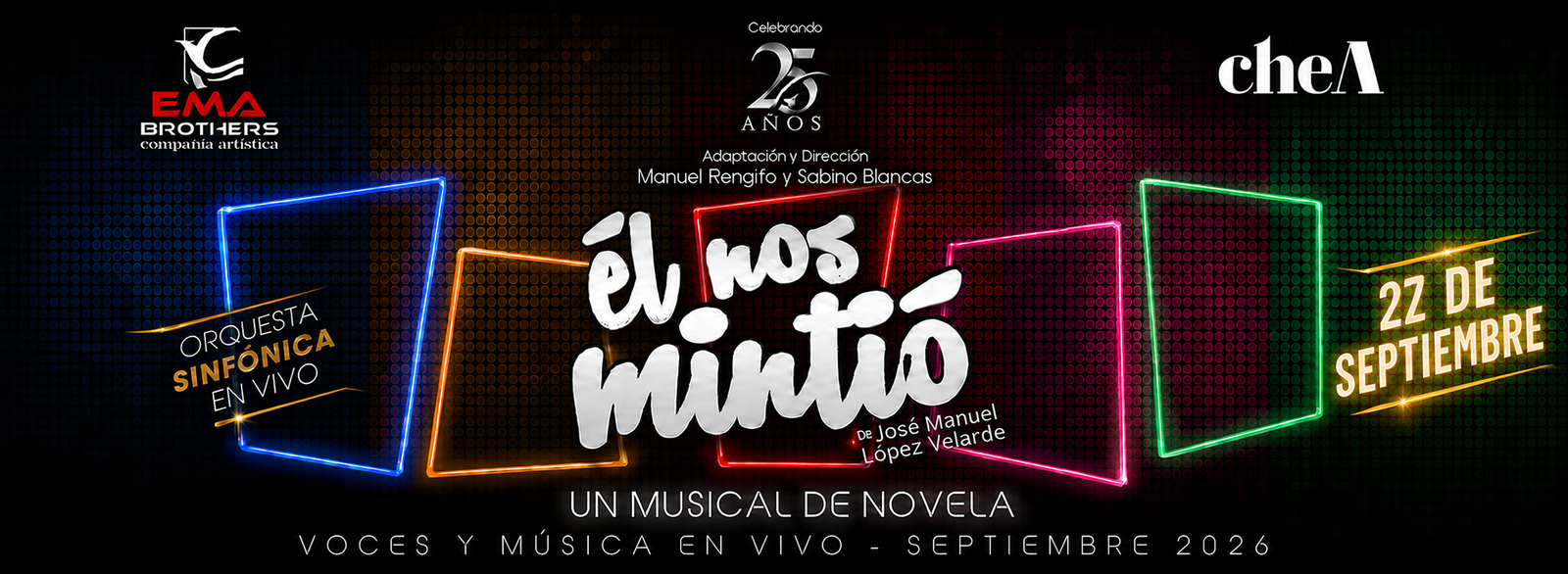 ÉL NOS MINTIÓ, UN MUSICAL DE NOVELA 27 de septiembre
