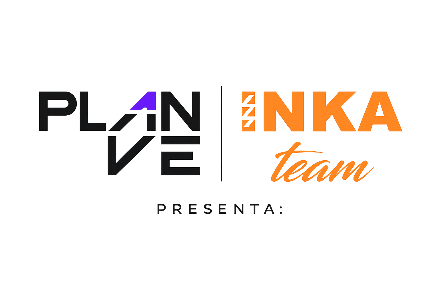 PLAN VE + INKA TEAM