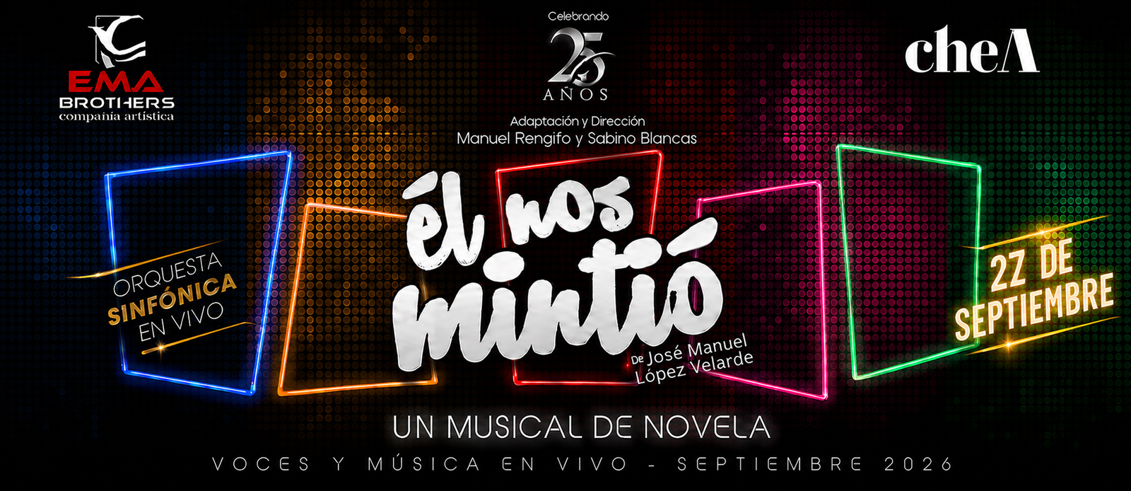 ÉL NOS MINTIÓ, UN MUSICAL DE NOVELA 27 de septiembre