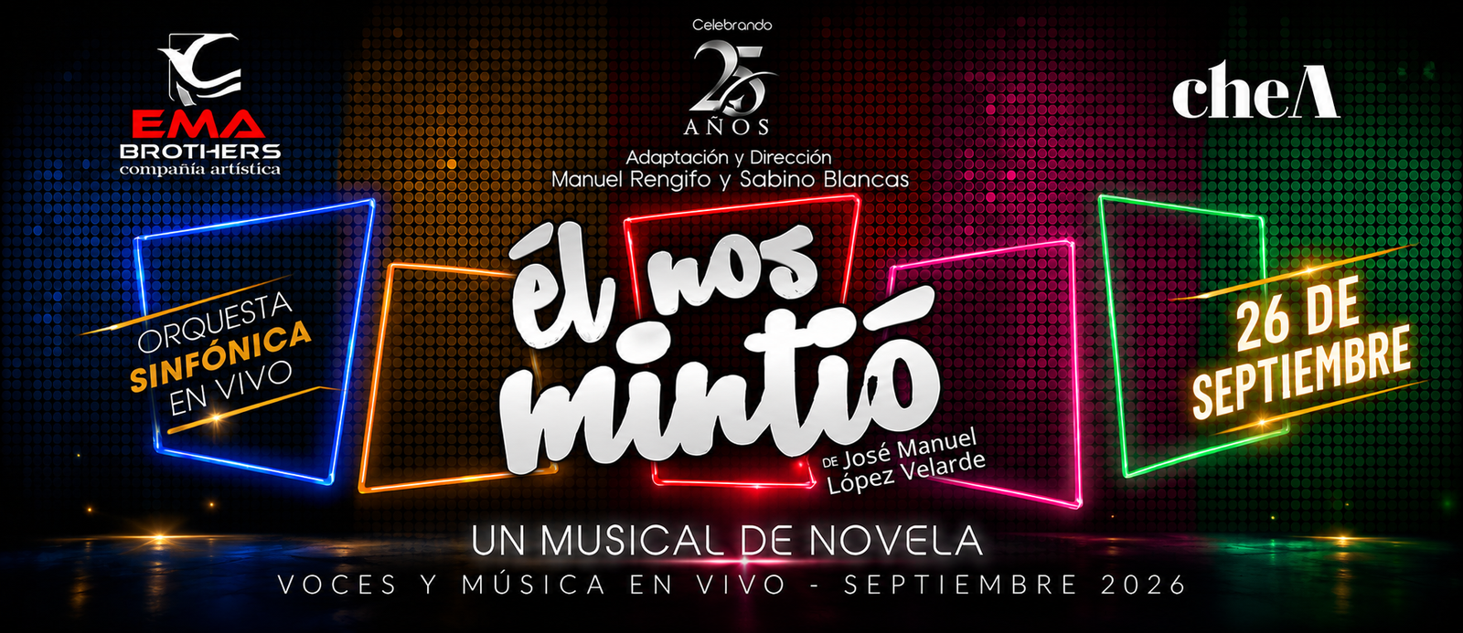 ÉL NOS MINTIÓ, UN MUSICAL DE NOVELA 26 de septiembre